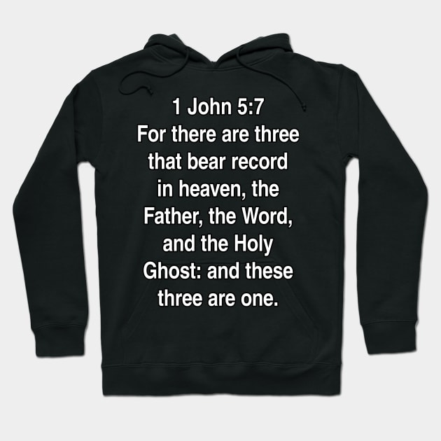 1 John 5:7  Bible Verse Typography KJV Hoodie by Holy Bible Verses